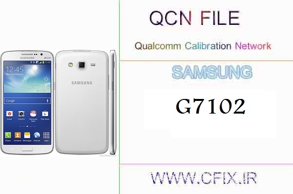 فایل QCN سامسونگ G7102